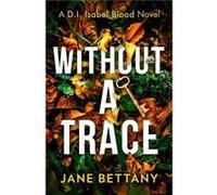Without a Trace by Jane Bettany Paperback Book Jane Bettany (Auteur)