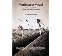 Without a Word: Living Abundantly as the Wife of an Unbeliever