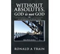 Without Absolutes, God Is Not God