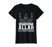 Without Allah I'm Nothing Musulman Islam Coran Mosquée Ramadan T-Shirt Graphique avec Valeur, Femme, Noir, M