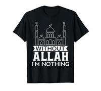 Without Allah I'm Nothing Musulman Islam Coran Mosquée Ramadan T-Shirt Graphique avec Valeur, Homme, Noir, S