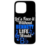 Without Bennett Life Would B Flat Music Lover Prénom Coque pour iPhone 15 Pro Max