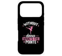 Without Dance What is The Pointe Ballet Coque pour iPhone 17 Pro