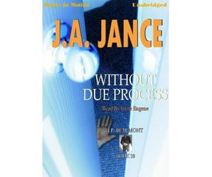 Without Due Process by J.A. Jance (J.P. Beaumont Series, Book 10) from Books In Motion.com by J.A. Jance (2013-01-15)
