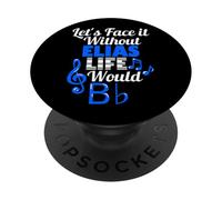 Without Elias Life Would B Flat Music Lover Prénom PopSockets PopGrip Adhésif