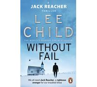 Without Fail: The gripping Jack Reacher thriller from the No.1 Sunday Times bestselling author