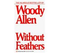 Without Feathers Woody Allen (Auteur)