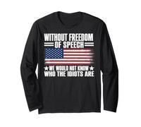 Without Freedom of Speech We Would Not Know Who The Idiots Manche Longue