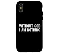 Without God I Am Nothing Coque pour iPhone X/XS