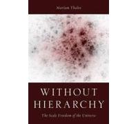 Without Hierarchy: The Scale Freedom Of The Universe