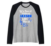 Without Jaxson Life Would B Flat Music Lover Prénom Manche Raglan