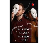 Without Masks, Without Fear