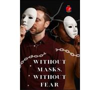 Without Masks, Without Fear