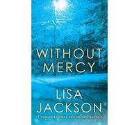 Without Mercy - [Livre en VO] Lisa Jackson (Auteur)