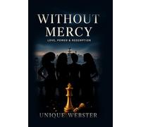 Without Mercy: Love, Power & Redemption
