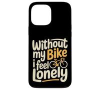 Without My Bike I Feel Lonely Motard Moto - Coque pour iPhone 13 Pro Max