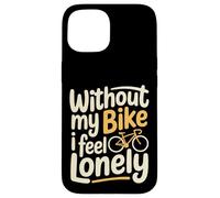Without My Bike I Feel Lonely Motard Moto - Coque pour iPhone 15