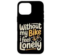Without My Bike I Feel Lonely Motard Moto - Coque pour iPhone 16 Pro Max