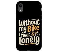 Without My Bike I Feel Lonely Motard Moto - Coque pour iPhone XR