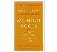 Without Roots by Marcello Pera Paperback Book Joseph Cardinal Ratzinger, Marcello Pera (Auteur)