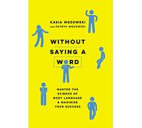 Without Saying a Word by Kasia WezowskiPatryk Wezowski Kasia WezowskiPatryk Wezowski (Auteur)