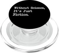 Without Science It's Just Fiction Citations drôles PopSockets PopGrip pour MagSafe