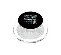 Without The Accordéon Would B Flat Music Pun PopSockets PopGrip pour MagSafe