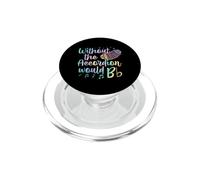 Without The Accordéon Would B Flat Music Pun PopSockets PopGrip pour MagSafe