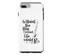 Without The Bass Clarinette Life Would B Flat Music Pun Coque pour iPhone 7 Plus/8 Plus