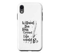 Without The Bass Clarinette Life Would B Flat Music Pun Coque pour iPhone XR