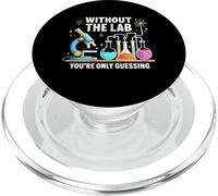 Without The Lab You're Only Guessing Lab Week Lab Squad PopSockets PopGrip pour MagSafe