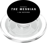 Without The Messiah I Am Nothing - Minimalist Jésus-Christ PopSockets PopGrip pour MagSafe