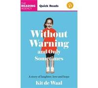 Without Warning and Only Sometimes by Kit de Waal Kit de Waal (Auteur)