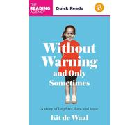 Without Warning and Only Sometimes: Quick Reads 2024