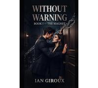 Without Warning: Book 1 - The Magnet