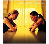 Placebo - Without You I'm Nothing [Import]