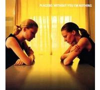 Placebo - Without You I'm Nothing [Import]