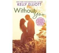 Without You (Love Wanted in Texas) - [Version Originale] Inconnu (Auteur)