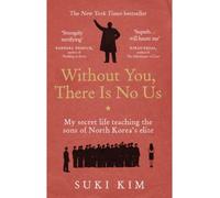 Without You, There Is No Us