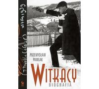 Witkacy. Biografia