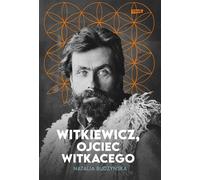 Witkiewicz. Le père de Witkacy
