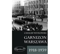 Witkowski, C : Garnison Varsovie 1918-1939
