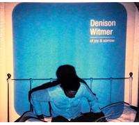 Witmer, Denison - of Joy and Sorrow [Import]