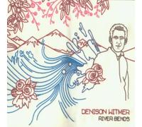 Witmer, Denison - River Bends [Import]