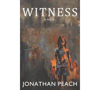 Witness: A Novel of Love and Erasure