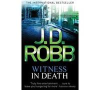 Witness In Death: 10 Robb, J D (Auteur)