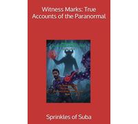Witness Marks: True Accounts of the Paranormal
