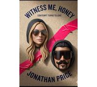 Witness me, Honey: Contempt Turns to Love