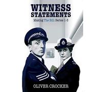 Witness Statements : Making The Bill: Series 1-3