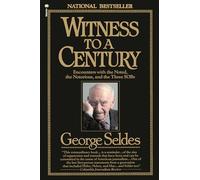 Witness to a Century: Encounters with the Noted, the Notorious, and the Three SOBs